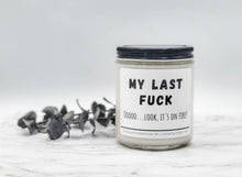 Load image into Gallery viewer, My Last F*ck Candle