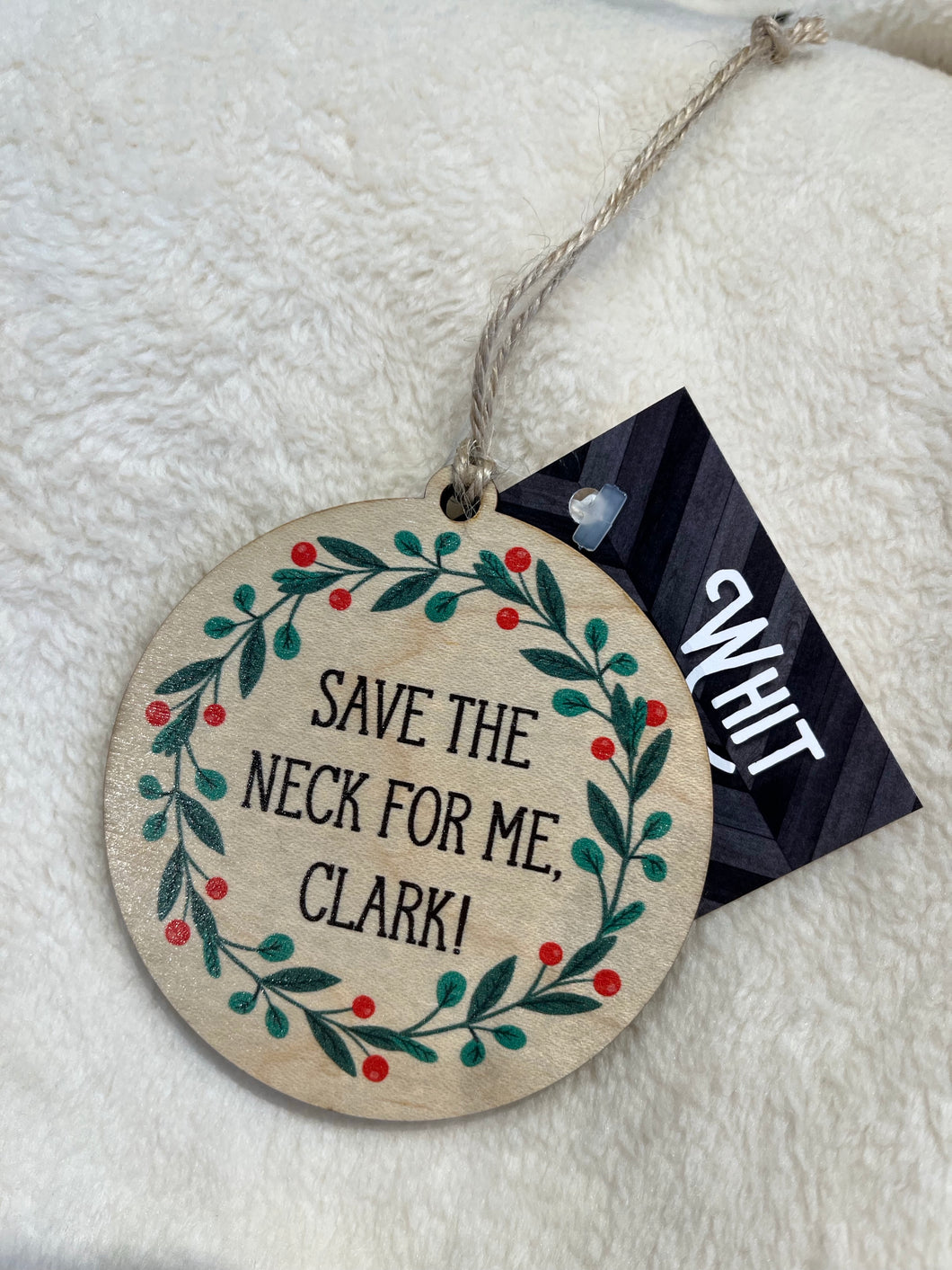 SAVE THE NECK FOR ME ORNAMENT