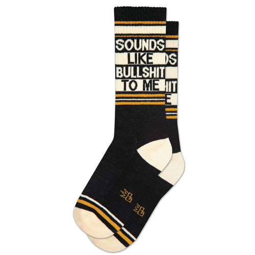 Sounds Like Bullshit To Me Gym Crew Socks