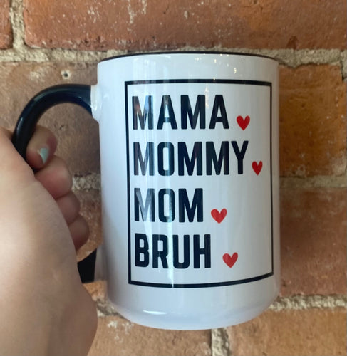 MAMA BRUH MUG