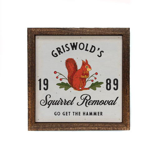 Griswold's Squirrel Removal Sign