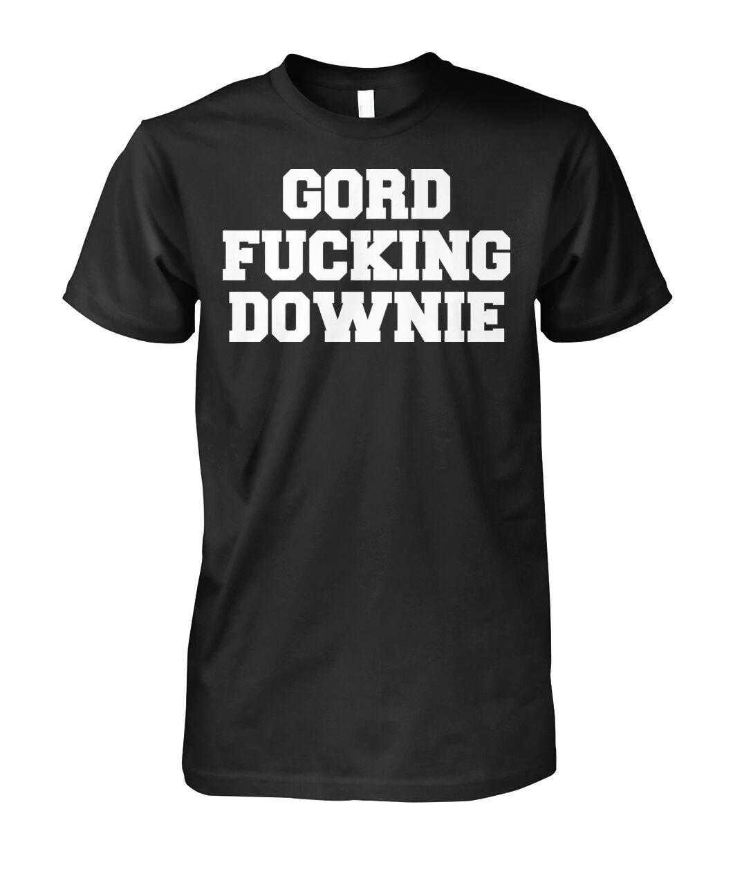 GORD F'ING DOWNIE TEE