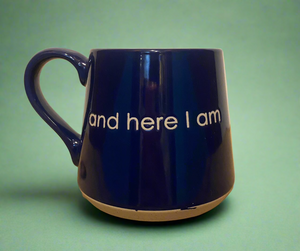 HERE I AM MUG