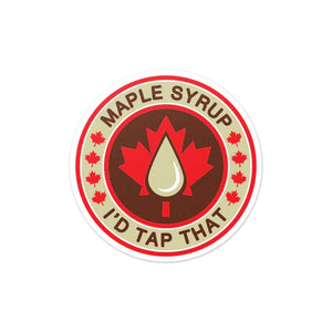 MAPLE SYRUP I'D TAP THAT STICKER
