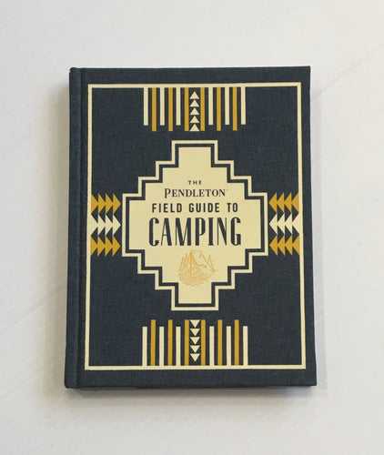 PENDLETON GUIDE TO CAMPING